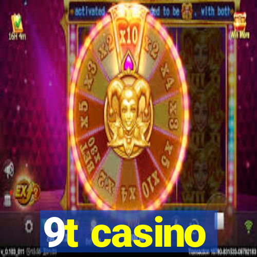 9t casino